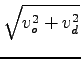 $\displaystyle \sqrt{{v_o^2+v_d^2}}$